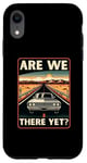 iPhone XR Are We There Yet? Funny Vintage Road Trip Design Case