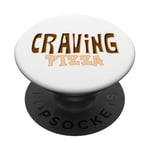 Craving Pizza - Fun Food Lover's PopSockets PopGrip Adhésif