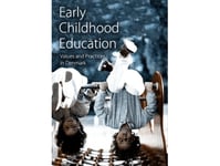 Early Childhood Education | Erik Hygum Peter Møller Pedersen Lars Wahlun Pedersen Jan Jaap Rothuizen Niels Ejbye-Ernst Jens-Ole Jensen Anette Koch Anne Mette Buus Klaus Thestrup Dorte Stokholm Peter Friese Peter Østergaard Andersen | Språk: Dansk