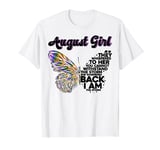 She Whispered Back I Am The Storm Butterfly August Girl T-Shirt