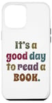 iPhone 12 Pro Max Reading Men Women Kids Books It's A Good Day To Read A Book Case