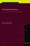 In the Path of the Moon: Babylonian Celestial Divination and Its Legacy