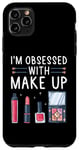 iPhone 11 Pro Max I'm Obsessed With Makeup Make-up Artist MUA Cosmetics Case