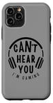 Coque pour iPhone 11 Pro Citation amusante Can't Hear You I'm Gaming Headphones