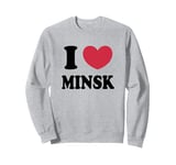 I Love Minsk Sweatshirt