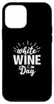 iPhone 12 mini White Wine Day - Funny Wine Lover Case