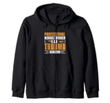 Professional Miracle Worker Cool Trauma Surgery Practitioner Zip Hoodie