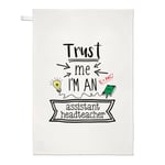 Trust Me I'm An Assistant Headteacher Tea Towel End Of Term Gift Worlds Best