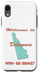 Coque pour iPhone XR Delaware, bienvenue à . Now Go Home Humorous, drôle, blague