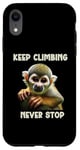 iPhone XR Squirrel Monkey Keep Climbing Never Stop Motivational Case