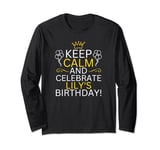 Keep Calm And Celebrate Lily s Birthday Long Sleeve T-Shirt