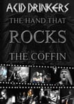 Acid Drinkers: The Hand That Rocks The Coffin DVD