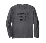 Another Fine Day Runied By - Funny Things People Say Long Sleeve T-Shirt