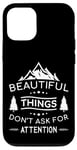 iPhone 12/12 Pro Beautiful Things Don't Ask Camping Nature Outdoor Bushcraft Case