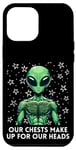 iPhone 14 Pro Max Funny Alien Our Chests Make Up For Our Heads Chest Hair Case
