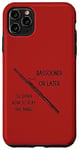 Coque pour iPhone 11 Pro Max Bassooner or Later I 'll learn to play this bassoon