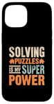 Coque pour iPhone 15 Résoudre Des Énigmes Est Mon Super Pouvoir Jeu Puzzler