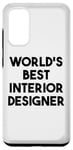 Coque pour Galaxy S20 Designer d'intérieur drôle - Meilleur designer d'intérieur au monde