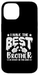 iPhone 14 I Have the Best Brother He Bought Me This Shirt Family Case