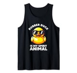 Rubber Duck Is My Spirit Animal Lover Funny Duck I Love Duck Tank Top