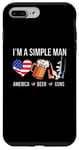 Coque pour iPhone 7 Plus/8 Plus I'm A Simple Man America Beer Guns Drapeau USA Independence