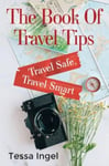 The Book Of Travel Tips  Travel Safe, Travel Smart