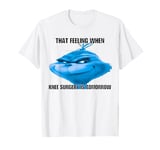 Funny That Feeling When Knee Surgery Is Tomorrow Meme T-Shirt