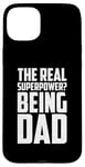 iPhone 15 Plus The Real Superpower? Being Dad, Cool Daddy Life Case