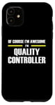 iPhone 11 "The Original Awesome" Quality Controller Case