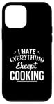 Coque pour iPhone 12 mini Funny Kitchen Chef I Hate Everything Except Cooking Foodie