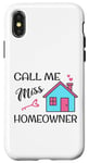 iPhone X/XS Call Me Miss Homeowner Funny New Homeowner Pride Case