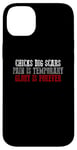 iPhone 14 Plus CHICKS DIG SCARS PAIN IS TEMPORARY GLORY IS FOREVER Case