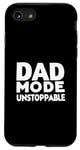 iPhone SE (2020) / 7 / 8 Dad Mode Unstoppable Funny Dad Life Humor Case