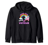 Fun Graphic-Never Stop Being A Voyeur Zip Hoodie