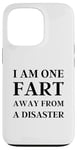 iPhone 13 Pro Fart Present for Dad - I am One Fart Away from a Disaster Case