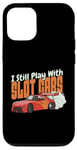 Coque pour iPhone 12/12 Pro I Still Play With Slot Cars Slot Car RC Car Minicar Slot