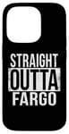 Coque pour iPhone 14 Pro DROIT OUTTA FARGO