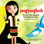 Lengtonghoih  The Girl Who Wanted the Brightest Star