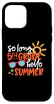 Coque pour iPhone 12 mini So Long 5ème année Hello Summer Last Day Of School