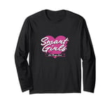 Smart Girls Get Things Done Long Sleeve T-Shirt