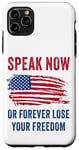 Coque pour iPhone 11 Pro Max Speak Now or Forever Lose Your Freedom – Free Speech USA