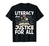 Literacy And Justice For All T-Shirt