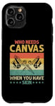 Coque pour iPhone 11 Pro Who Need Canvas When You Have Skin Tattoo Artist Tatouages