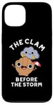 iPhone 13 The Clam Before The Storm Funny Weather Puns Case