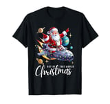 Santa’s Space Sleigh Xmas Out of This World Christmas Fun T-Shirt