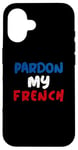 Coque pour iPhone 16 Excusez mon dicton français drôle aux couleurs du drapeau de la France