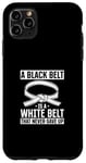 Coque pour iPhone 11 Pro Max Une ceinture noire est une ceinture blanche qui n'a jamais abandonné – Muay Thai