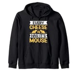 Every Cheese Has Its Mouse Zip Hoodie