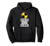 Car Accident Crash Car Saying Funny Crash Test Dummy Pullover Hoodie