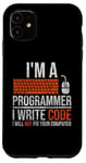 iPhone 11 I'm A Programmer I Write Code Will Not Fix Computer Funny Case